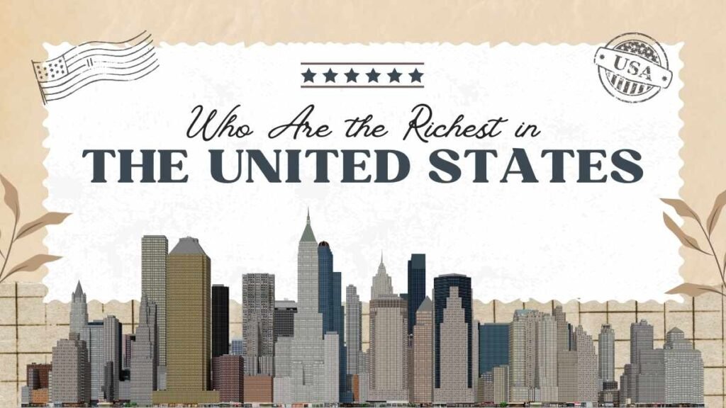 Who Are the Richest Americans?